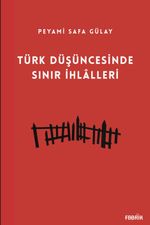 Türk Düşüncesinde Sınır İhlalleri