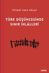 Türk Düşüncesinde Sınır İhlalleri