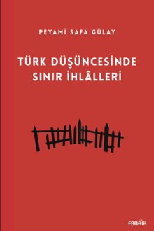 Türk Düşüncesinde Sınır İhlalleri