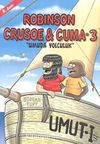 Robinson Crusoe ve Cuma-3 / Umuda Yolculuk