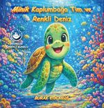 Minik Kaplumbağa Tim ve Renkli Deniz