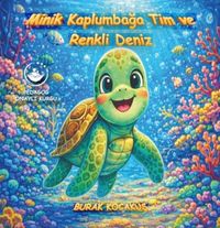 Minik Kaplumbağa Tim ve Renkli Deniz