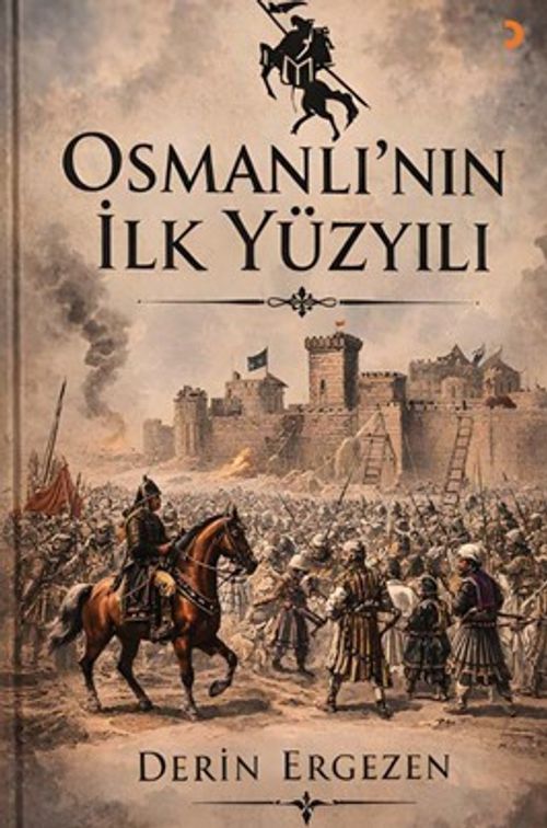 Osmanlı'nın İlk Yüzyılı