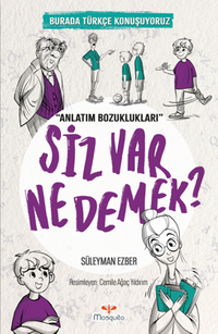 Siz Var Ne Demek / Burada Türkçe Konuşuyoruz