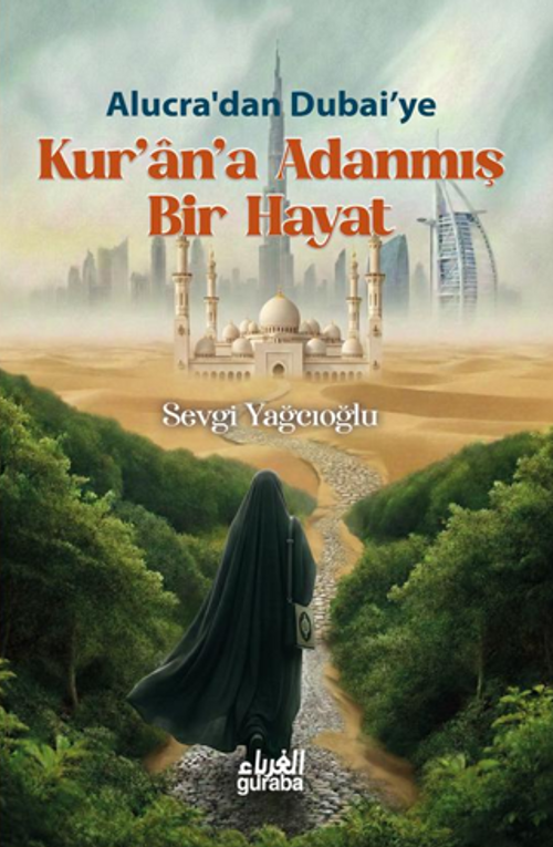 Alucra'dan Dubai'ye: Kur'an'a Adanmış Bir Hayat