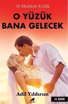 O Yüzük Bana Gelecek ( 50 Maddede Evlilik )