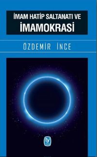 İmam Hatip Saltanatı ve İmamokrasi