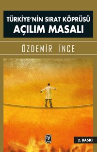 Türkiye'nin Sırat Köprüsü Açılım Masalı
