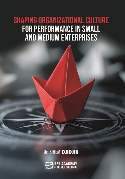 Shaping Organizational Culture for Performance in Small and Medium Enterprises