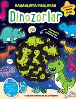 Dinozorlar  / Karanlıkta Parlayan Kitaplar