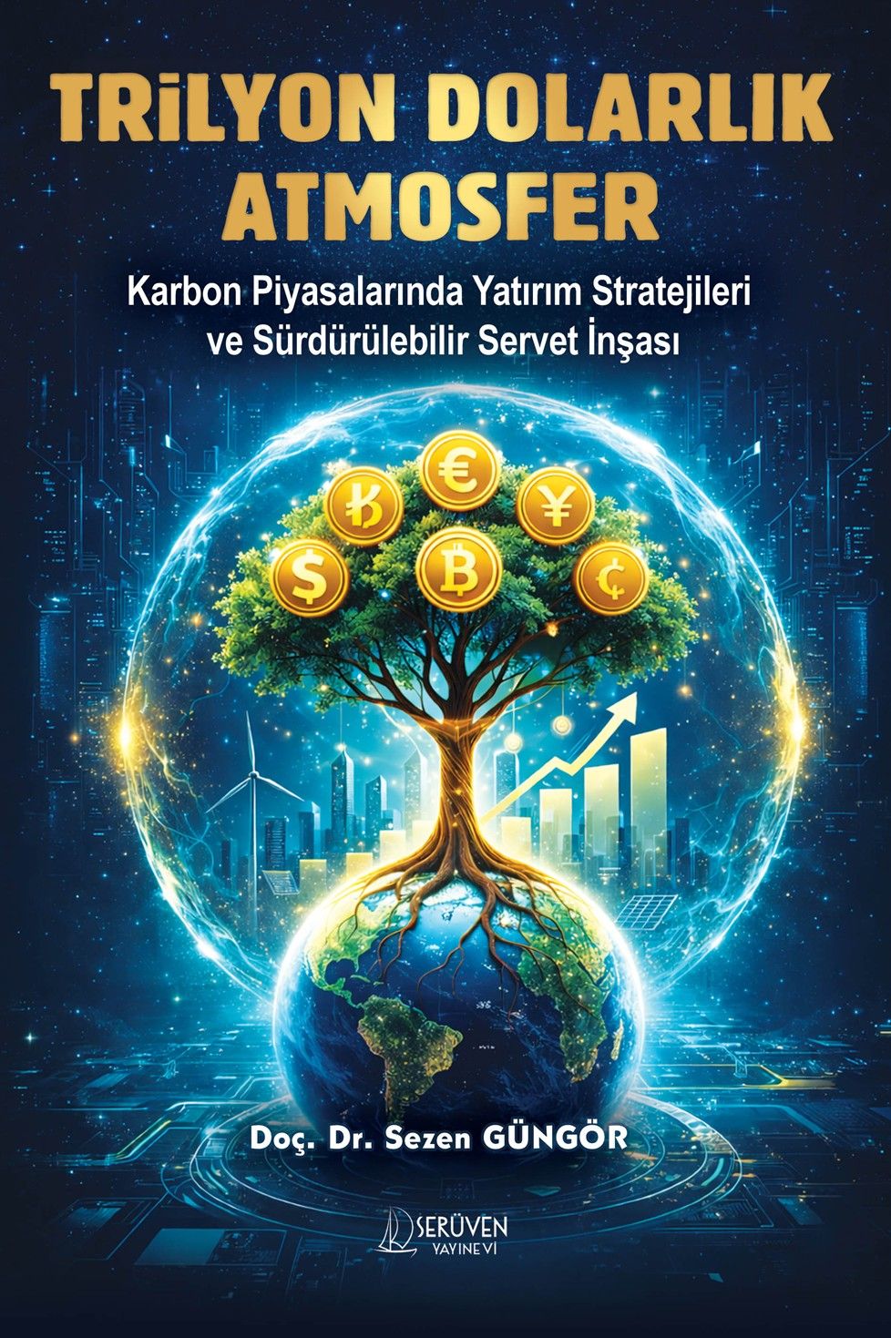 Trilyon Dolarlık Atmosfer & Karbon Piyasalarında Yatırım Stratejileri ve Sürdürülebilir Servet İnşası