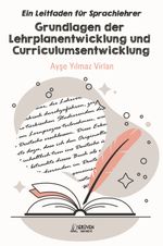 Ein Leitfaden für Sprachlehrer  Grundlagen der Lehrplanentwicklung und  Curriculumsentwicklung