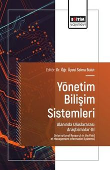 Yönetim Bilişim Sistemleri Alanında Uluslararası Araştırmalar-III