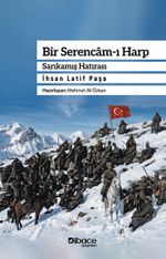 Bir Serencam-ı Harp & Sarıkamış Hatırası