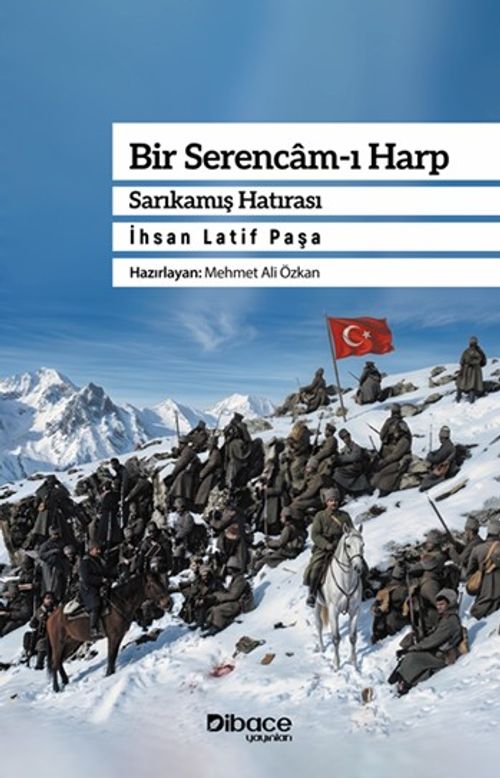 Bir Serencam-ı Harp & Sarıkamış Hatırası