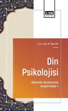 Din Psikolojisi Alanında Uluslararası Araştırmalar-I