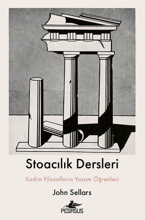 Stoacılık Dersleri & Kadim Filozofların Yaşam Öğretileri