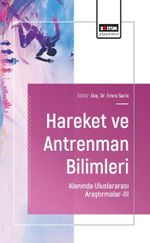 Hareket ve Antrenman Bilimleri Alanında Uluslararası Araştırmalar-III