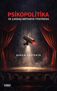 Psikopolitika ve Çağdaş Britanya Tiyatrosu