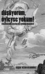Düşüyorum, Öyleyse Yokum! & Yönelimsellik Üzerine Bir Ontoloji Denemesi