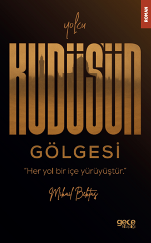 Yolcu / Kudüs'ün Gölgesi