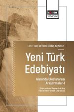Yeni Türk Edebiyatı Alanında Uluslararası Araştırmalar-I