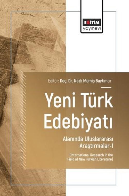 Yeni Türk Edebiyatı Alanında Uluslararası Araştırmalar-I
