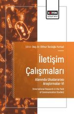 İletişim Çalışmaları Alanında Uluslararası Araştırmalar-VI