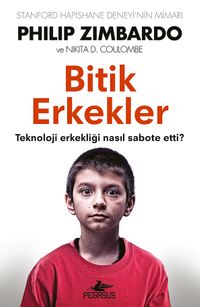 Bitik Erkekler & Teknoloji Erkekliği Nasıl Sabote Etti?