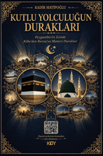 Kutlu Yolculuğun Durakları