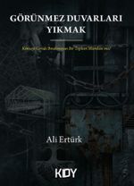 Görünmez Duvarları Yıkmak