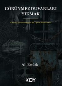 Görünmez Duvarları Yıkmak
