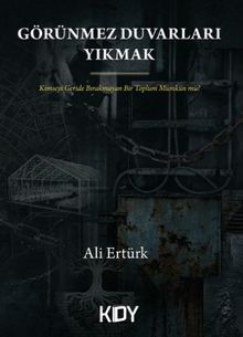 Görünmez Duvarları Yıkmak
