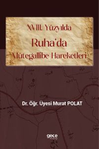 XVIII. Yüzyılda Ruha'da Mütegallibe Hareketleri