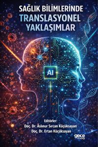 Sağlık Bilimlerinde Translasyonel Yaklaşımlar