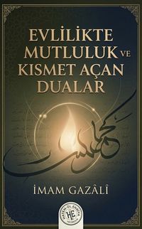 Evlilikte Mutluluk ve Kısmet Açan Dualar