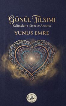 Gönül Tılsımı & Kelimelerle Niyet ve Arınma