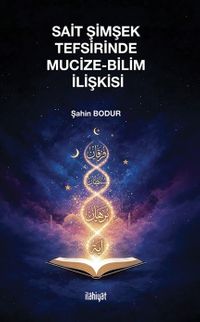 Sait Şimşek Tefsirinde Mucize-Bilim İlişkisi