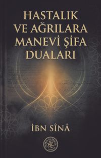 Hastalık ve Ağrılara Manevi Şifa Duaları