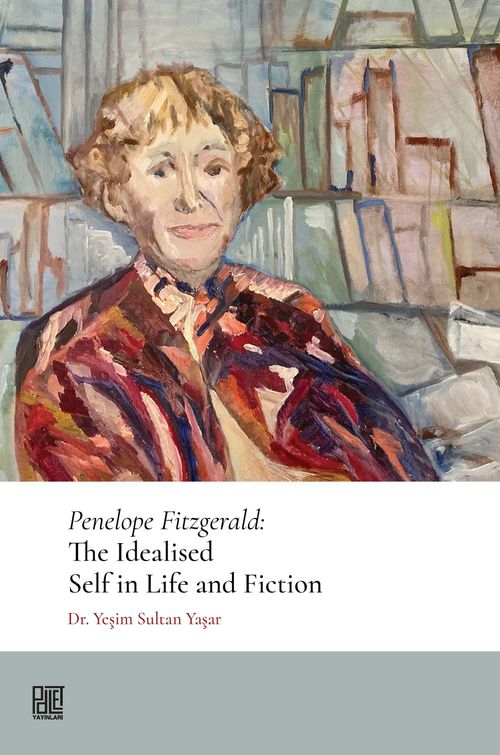 Penelope Fitzgerald: The Idealised Self In Life And Fiction