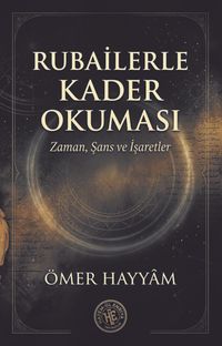 Rubailerle Kader Okuması & Zaman, Şans ve İşaretler
