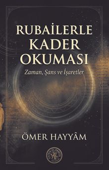 Rubailerle Kader Okuması & Zaman, Şans ve İşaretler