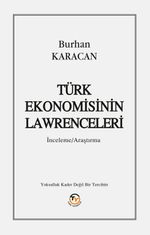 Türk Ekonomisinin Lawrenceleri