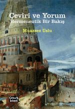 Çeviri ve Yorum Hermeneutik Bir Bakış