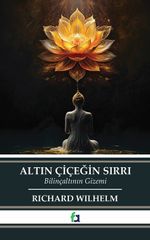Altın Çiçeğin Sırrı & Bilinçaltının Gizemi