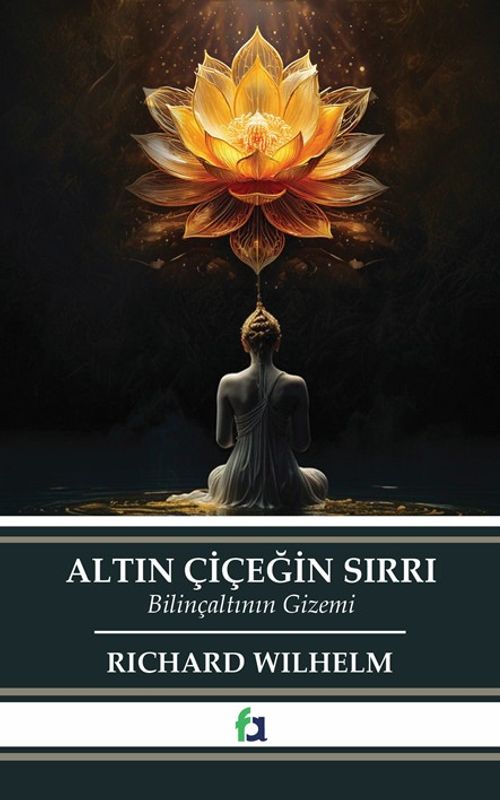 Altın Çiçeğin Sırrı & Bilinçaltının Gizemi