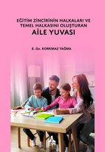 Eğitim Zincirinin, Halkaları ve Temel Halkasını Oluşturan Aile Yuvası