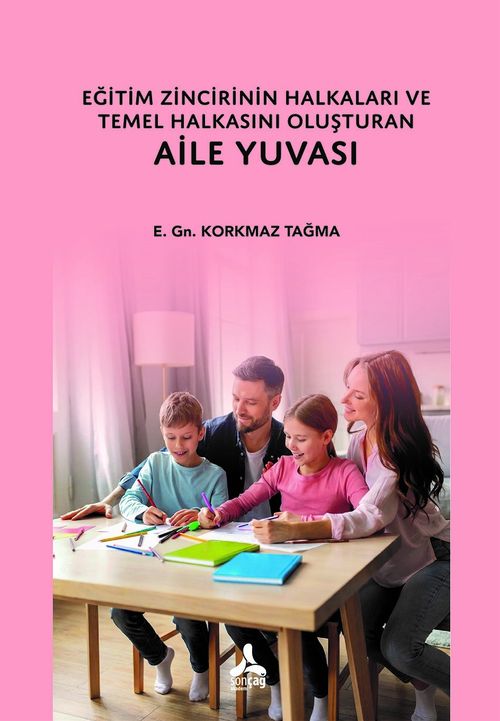 Eğitim Zincirinin, Halkaları ve Temel Halkasını Oluşturan Aile Yuvası