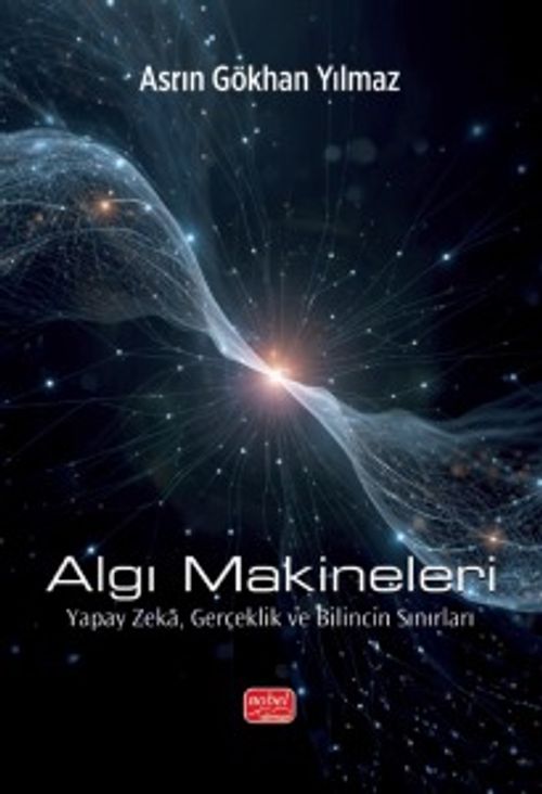 Algı Makineleri & Yapay Zeka, Gerçeklik ve Bilincin Sınırları