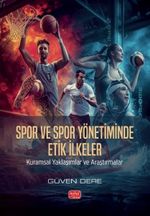 Spor ve Spor Yönetiminde Etik İlkeler & Kuramsal Yaklaşımlar ve Araştırmalar